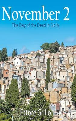 November 2: The Day of the Dead in Sicily by Ettore Grillo 9781951530679