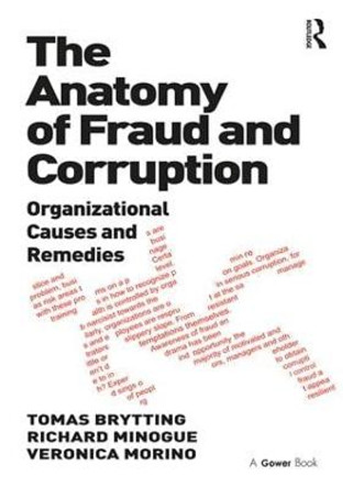 The Anatomy of Fraud and Corruption: Organizational Causes and Remedies by Tomas Brytting