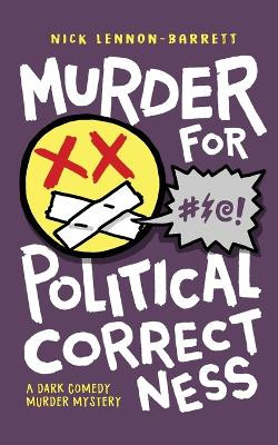 Murder for Political Correctness by Nick Lennon-Barrett 9781838089504