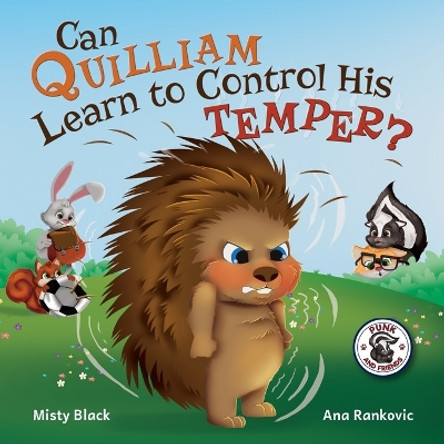 Can Quilliam Learn to Control His Temper? by Misty Black 9781951292188