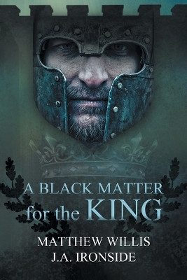 A Black Matter for the King by Matthew Willis 9781946409461