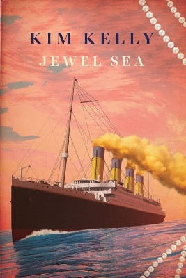 Jewel Sea by Kim Kelly 9781925786286