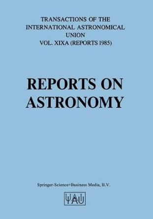 Reports on Astronomy by Richard M. West 9789401088800