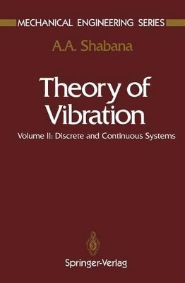 Theory of Vibration: Volume II: Discrete and Continuous Systems by A. A. Shabana 9781468403824