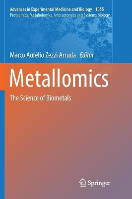 Metallomics: The Science of Biometals by Marco Aurelio Zezzi Arruda 9783030079437