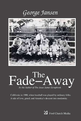 The Fade-Away by George Jansen 9781945232220