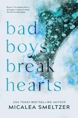 Bad Boys Break Hearts: Special Edition by Micalea Smeltzer 9781087952680