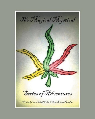 The Magical Mystical Series of Adventures: Smokin' Bones by Cora-Shariwalker 9781482876062