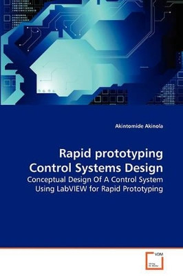 Rapid Prototyping Control Systems Design by Akintomide Akinola 9783639271379