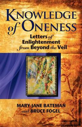 Knowledge of Oneness by Mary-Jane Bateman 9781897435236