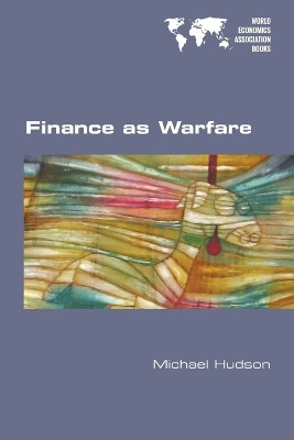 Finance as Warfare by Michael Hudson 9781848901858