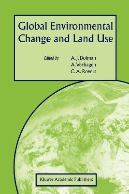 Global Environmental Change and Land Use by Han Haarman 9789048163083