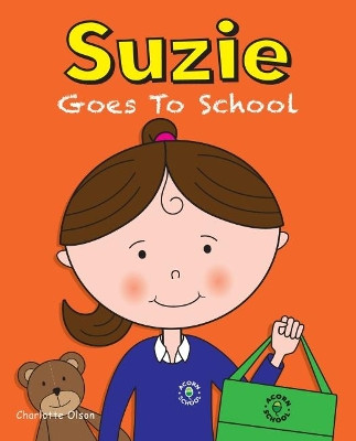 Suzie Goes to School by Charlotte Olson 9781911589099