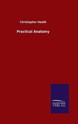 Practical Anatomy by Christopher Heath 9783846052310