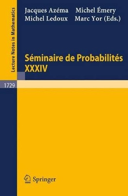 Seminaire de Probabilites XXXIV by J. Azema 9783540673149