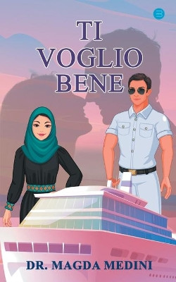 Ti Voglio Bene by Dr Magda Medini 9789354727894