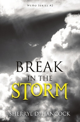 Break in the Storm by Sherryl D Hancock 9781839192302