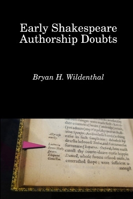 Early Shakespeare Authorship Doubts by Bryan H Wildenthal 9781732716612