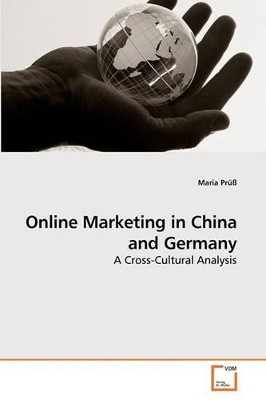 Online Marketing in China and Germany by Maria Pruss 9783639221718