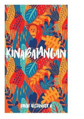 Kinabatangan by David Alexander H 9781789558807