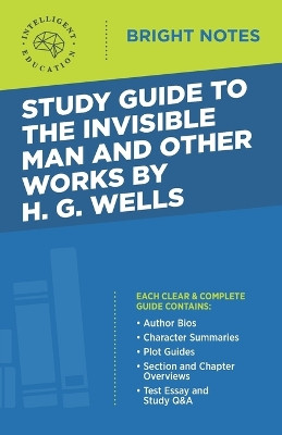 Study Guide to The Invisible Man and Other Works by H. G. Wells by Intelligent Education 9781645422242