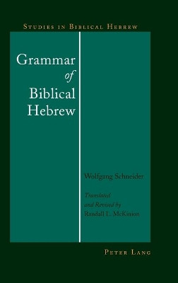 Grammar of Biblical Hebrew by Wolfgang Schneider 9781433125287