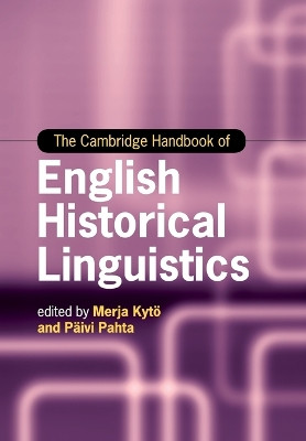The Cambridge Handbook of English Historical Linguistics by Merja Kytoe 9781108744348