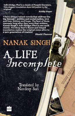 A Life Incomplete by Nanak Singh 9789350292082