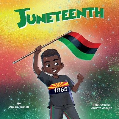 Juneteenth by Anece Rochell 9781955228008