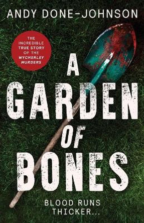 A Garden of Bones: Blood Runs Thicker by Andy Done-Johnson 9781916376519