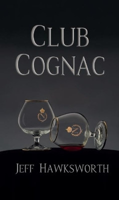 Club Cognac by Jeff Hawksworth 9781910757925