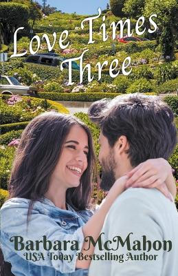 Love Times Three by Barbara McMahon 9781960795007