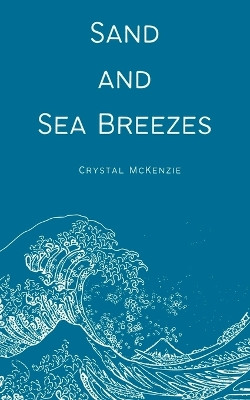 Sand and Sea Breezes by Crystal McKenzie 9789395755375