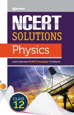 Ncert Solutions Physics  Class12th by Nidhi Goel 9789327198171