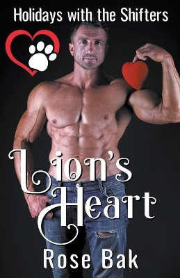 Lion's Heart by Rose Bak 9798215526347