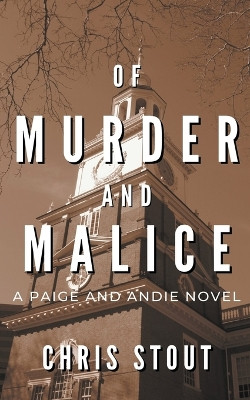 Of Murder and Malice by Chris Stout 9798223793366