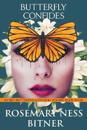 Butterfly Confides by Rosemary Ness-Bitner 9781961850033