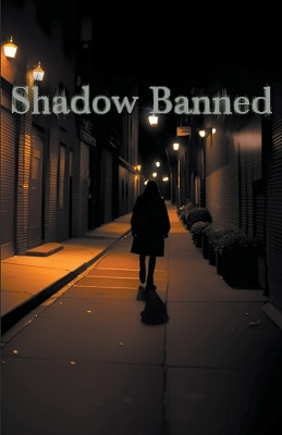 Shadow Banned by Edward Heath 9798223570820