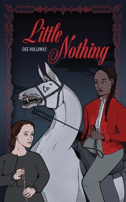 Little Nothing by Dee Holloway 9798986754345