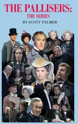 The Pallisers: The Series by Scott V Palmer 9781088033708
