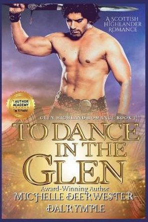 To Dance in the Glen by Michelle Deerwester-Dalrymple 9798223219057
