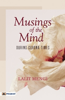 Musings of the Mind During Corona Times by Lalit Mengi 9789355213167