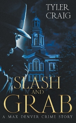 Slash and Grab by Tyler Craig 9798987234730