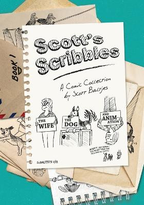The Wife, The Dog and Animation by Scott Baltjes 9781039161900