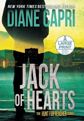 Jack of Hearts Large Print Hardcover Edition: The Hunt for Jack Reacher Series by Diane Capri 9781962769259