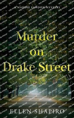 Murder on Drake Street by Ellen Shapiro 9781644566817
