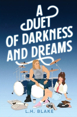 A Duet of Darkness and Dreams: An Off Limits 80s Romance by L H Blake 9781738657247