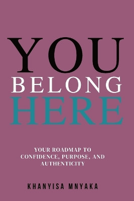 You Belong Here by Khanyisa Mnyaka 9781955683999