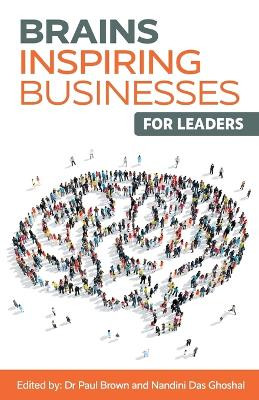 Brains Inspiring Businesses for Leaders by Paul Brown 9781915529091