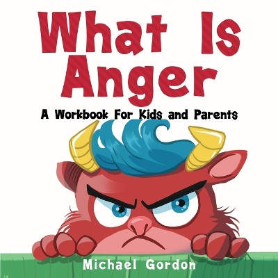 What is Anger by Michael Gordon 9781961069374